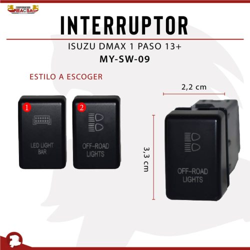 INTERRUPTOR ISUZU DMAX 1 PASO 13+
  (33*22.2 MM)